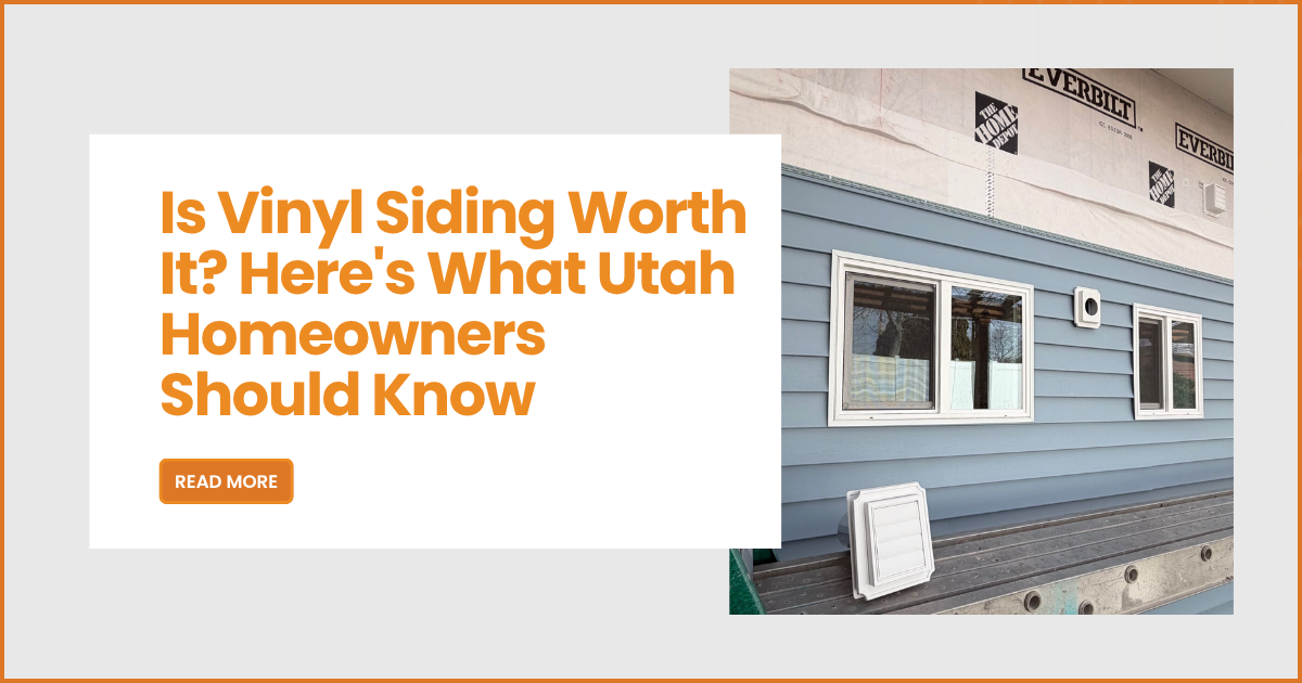 Is Vinyl Siding Worth It? Here’s What Utah Homeowners Should Know